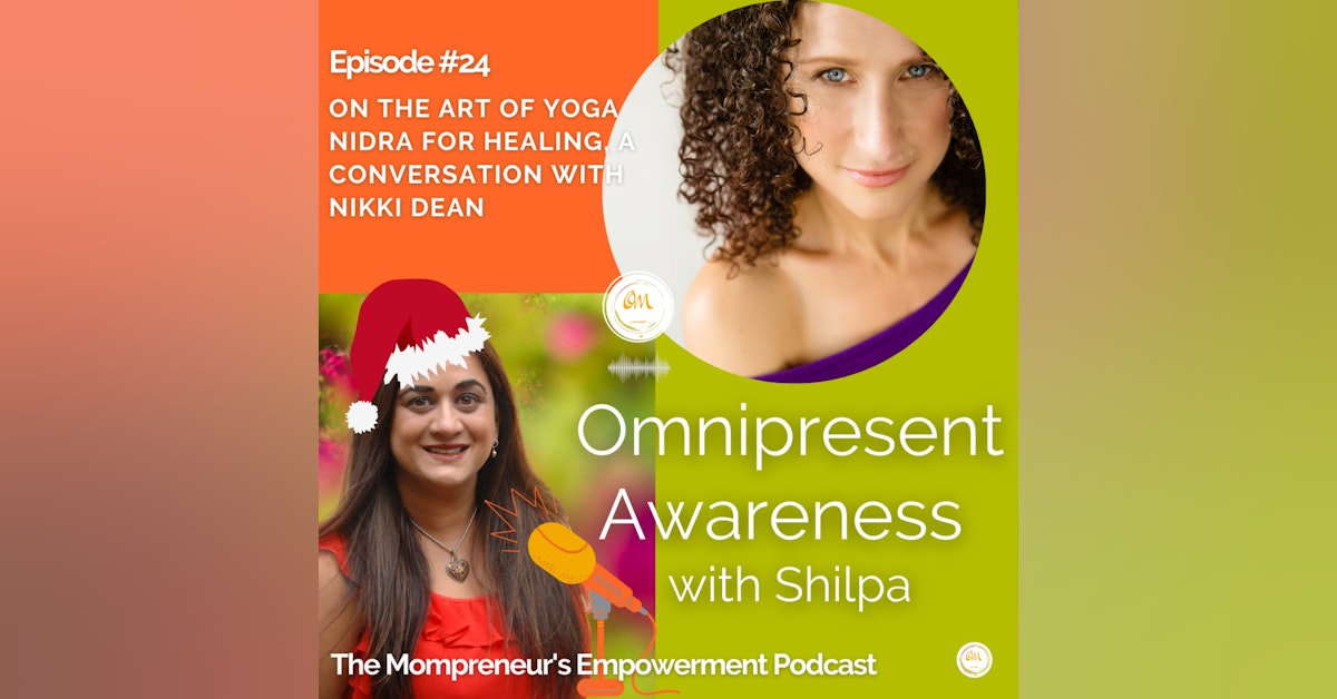 On the Art of Yoga Nidra for Healing, A Conversation with Nikki Dean (Episode #24)