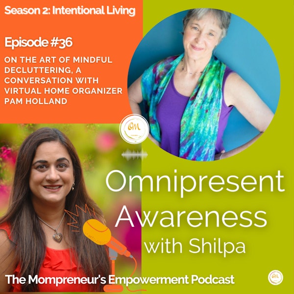On the Art of Mindful Decluttering, A Conversation with Virtual Home Organizer Pam Holland (Episode #36) Image