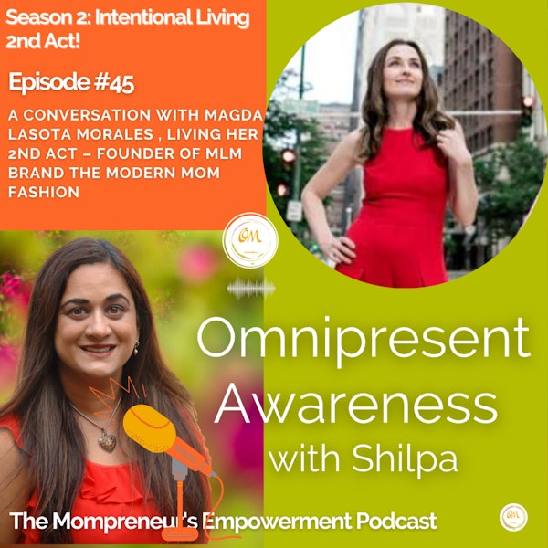 A Conversation with Magda Lasota Morales, Living her 2nd ACT – Founder of MLM Brand the Modern Mom Fashion (Episode # 45) Image