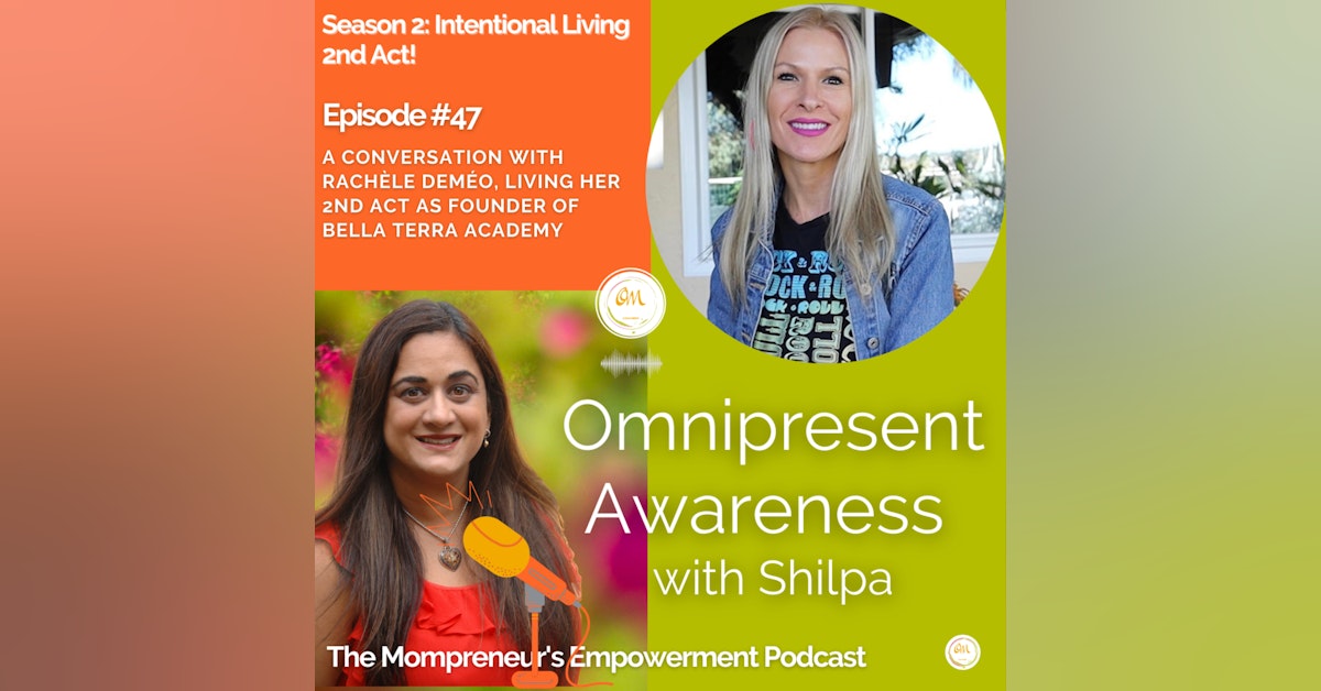 A Conversation with Rachèle DeMéo, Living her 2nd Act as Founder of Bella Terra Academy (Episode #47)