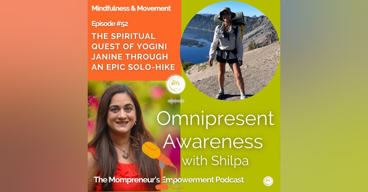 The Spiritual Quest of Yogini Janine through an Epic Solo-Hike (Episode #52)