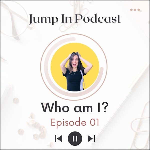 The Jump In Podcast- Who am I? Image