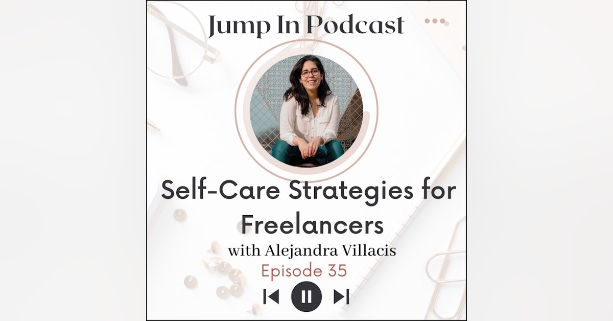 Self-Care Strategies for Freelancers with Alejandra Villacis