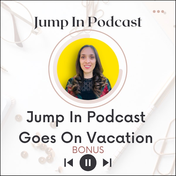 Jump In Podcast Goes on Vacation Image