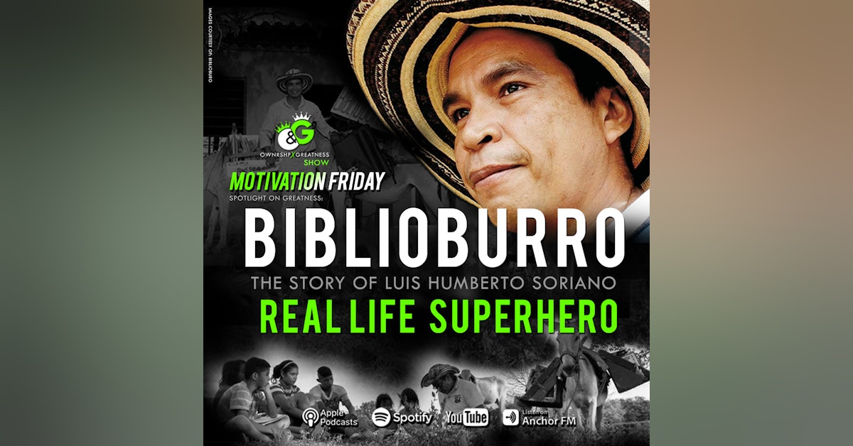 BIBLIOBURRO |The story of Luis Soriano -REAL LIFE SUPERHERO -GREATNESS SPOTLIGHT FRIDAY
