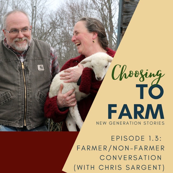 Ep. 1.3 Chris & Jenn Talk Farmer/Non-Farmer