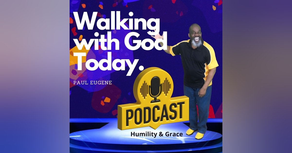 Walking with Humility & Grace