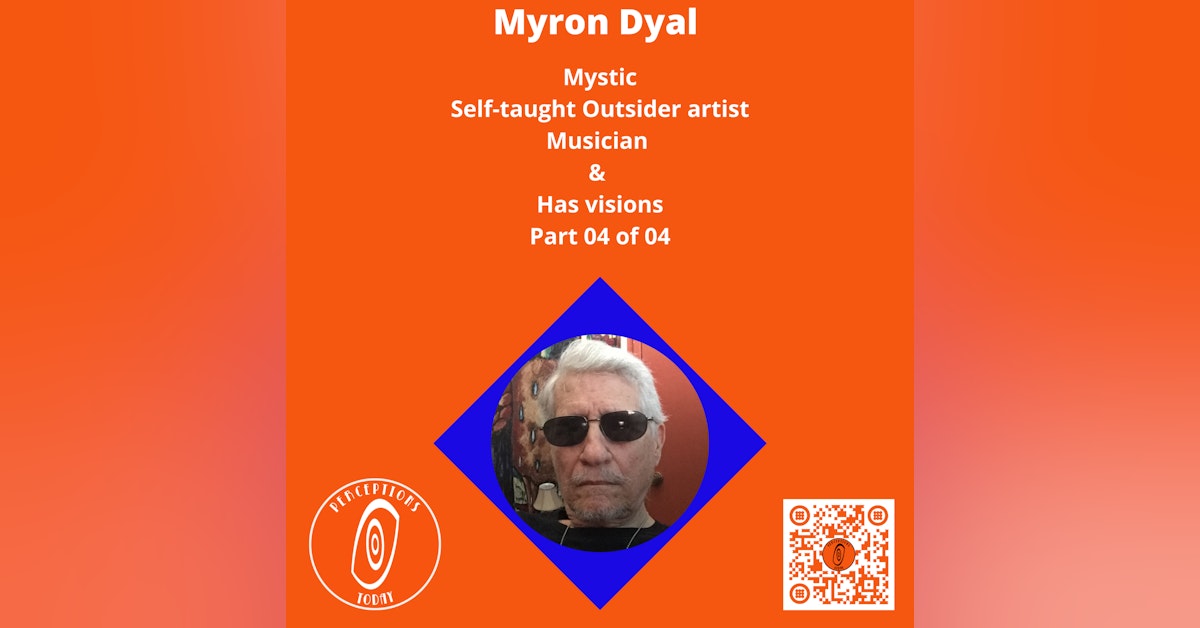 0015 - Myron Dyal & Perceptions Today Community Roundtable: Guided by Intuition (04 of 04)