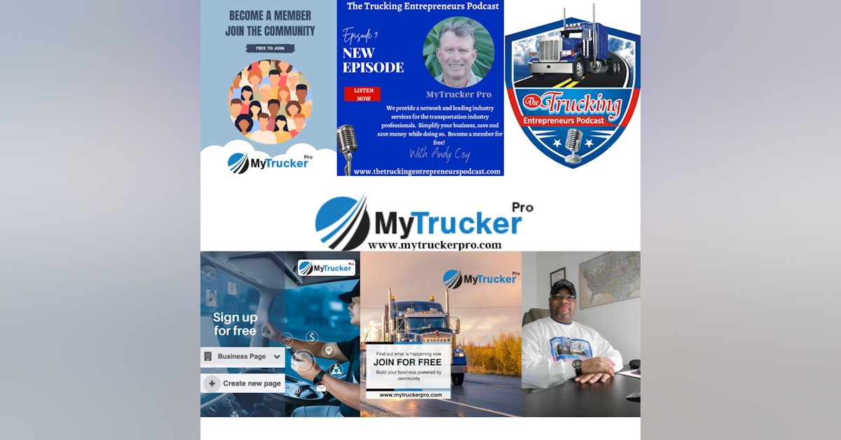 MyTrucker Pro & The Trucking Entrepreneurs Podcast
