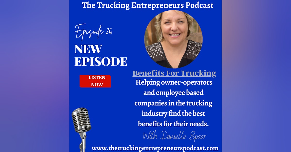 Benefits For Trucking with Danielle Spaar