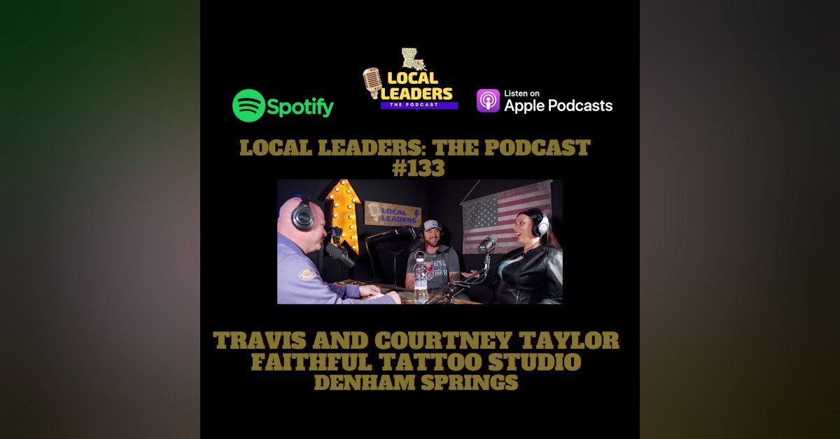 Redemption. Faithful Tattoo Studio's Amazing Story! Local Leaders The Podcast #133