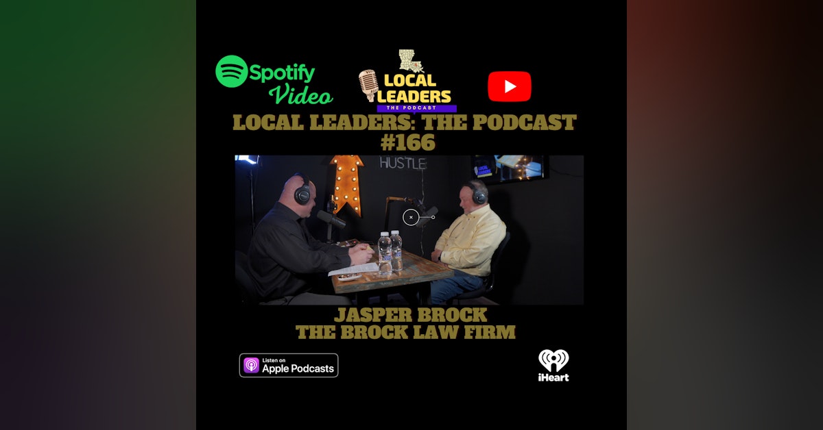 The Brock Law Firm on Local Leaders the Podcast #166