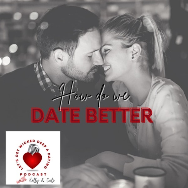 How do we Date Better?