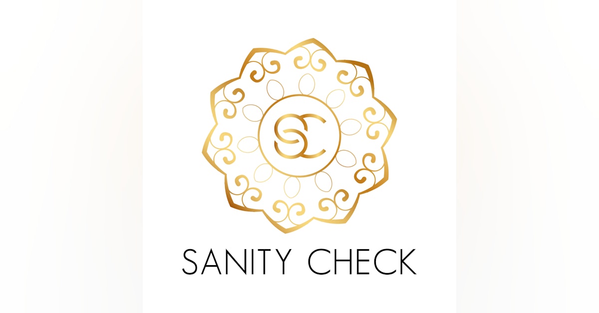 Sanity Check- Owning Your Happiness