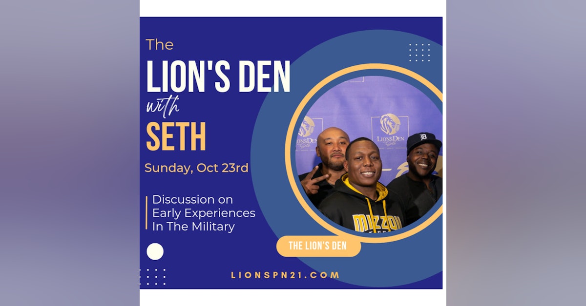 Discussion in the Den: Early experience of the Military