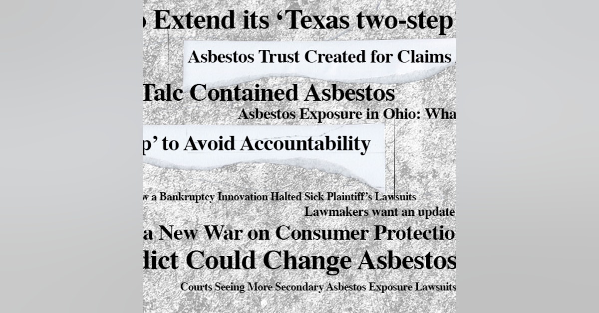The Rundown on Asbestos Litigation & Legislation