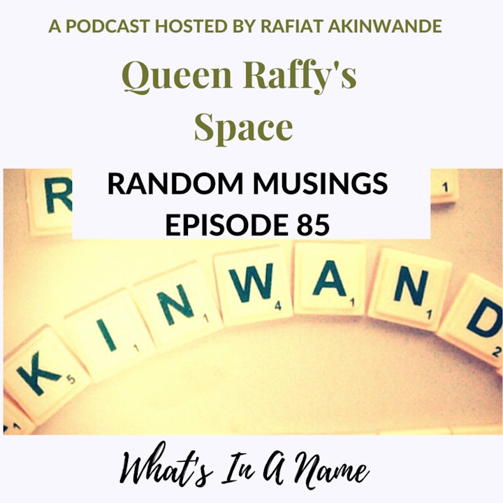 Random Musings episode 85 - What's In A Name