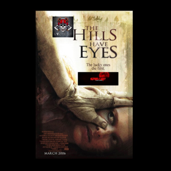 Episode 12: The Hills Have Eyes (2006) Movie Discussion.