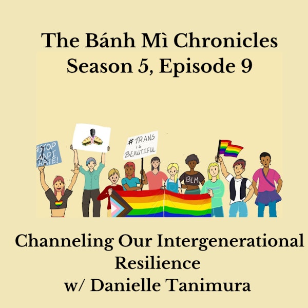 Channeling Our Intergenerational Resilience w/ Danielle Tanimura Image