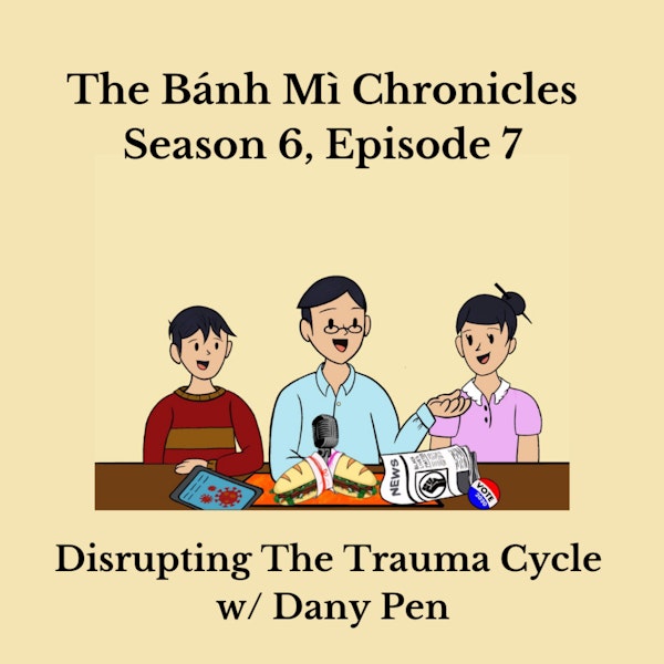 Disrupting The Trauma Cycle w/ Dany Pen Image