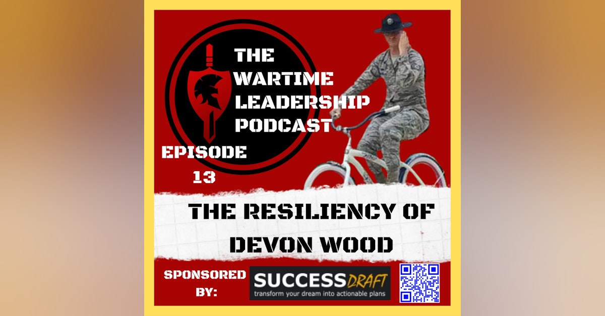 Episode 13: The Resiliency of Devon Wood