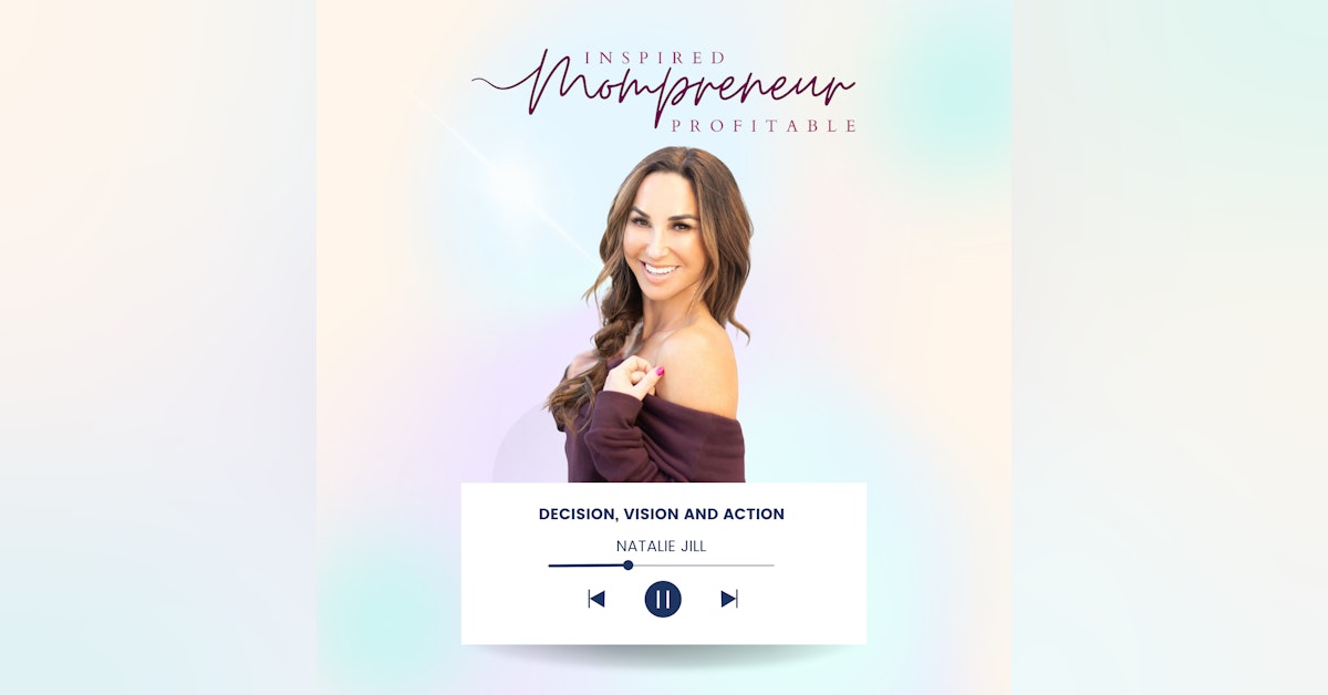 Decision, Vision and Action with Natalie Jill