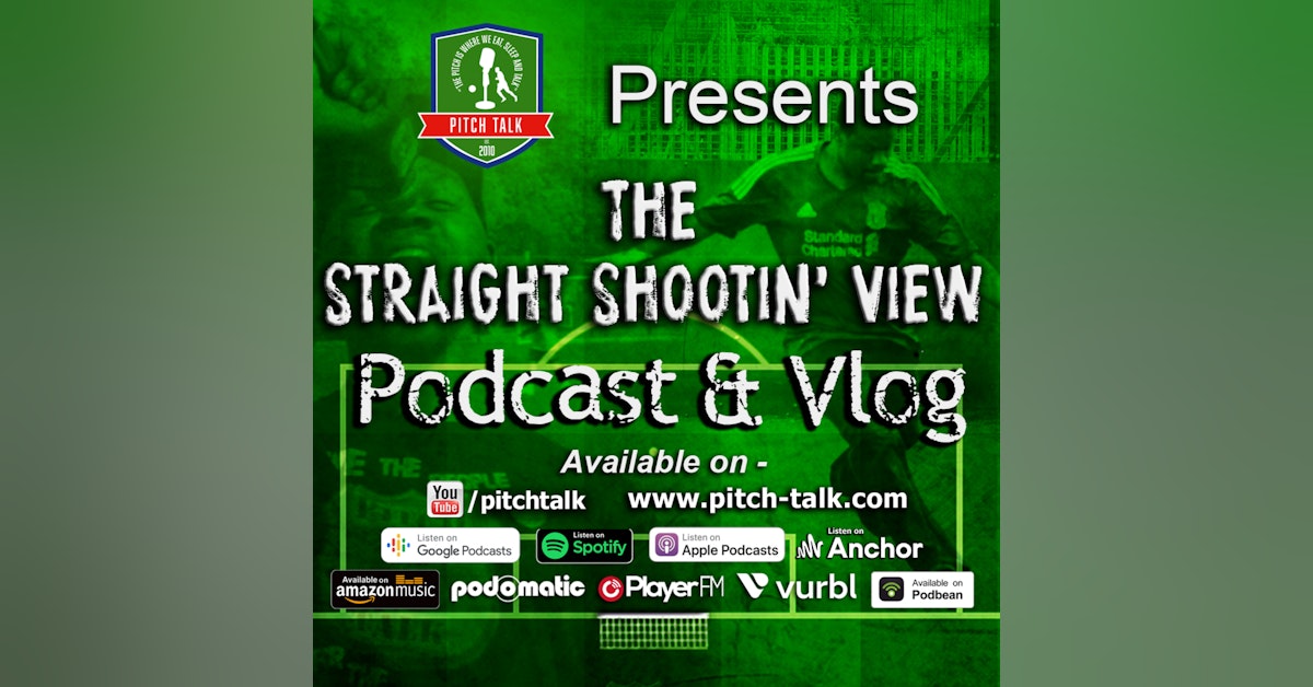 The Straight Shootin' View Episode 106 - Channel 4, England & Free to air football