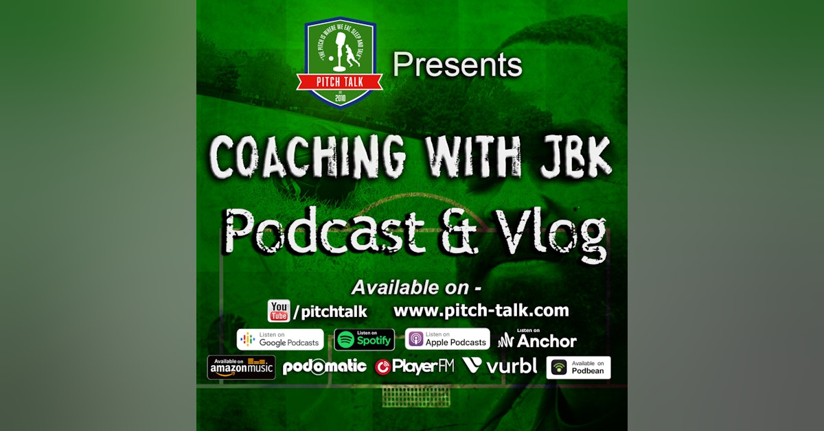 Coaching with JBK Episode 47 Feat SSLJA - Women's FA Cup Prize Money Increase