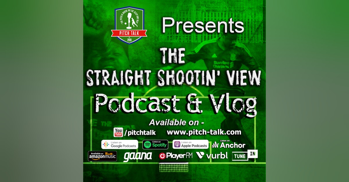 The Straight Shootin' View Episode 138 - World Cup 1/4 final upsets, African History & Blaming Refs