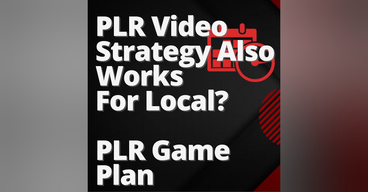 0030 - Creative Video PLR Strategy Also Work For Local - PLR Game Plan