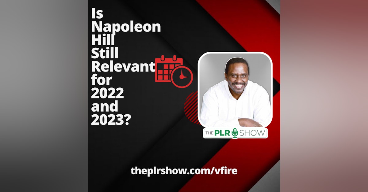 Is Napoleon Hill Still Relevant for 2022 and 2023