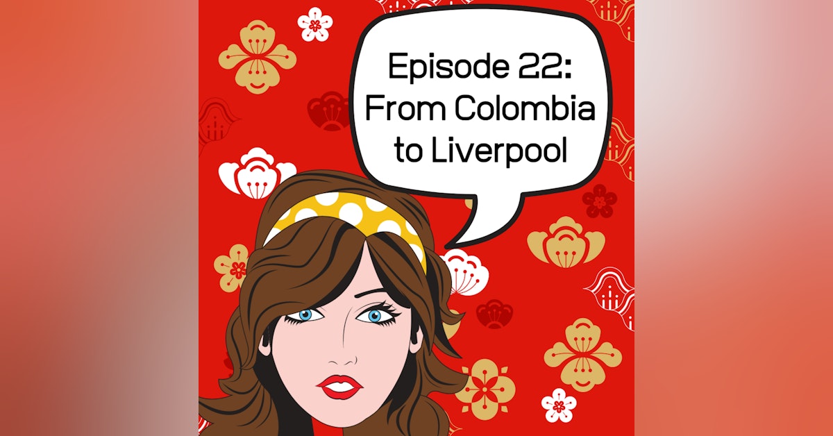 Guest Interview - From Colombia to Liverpool