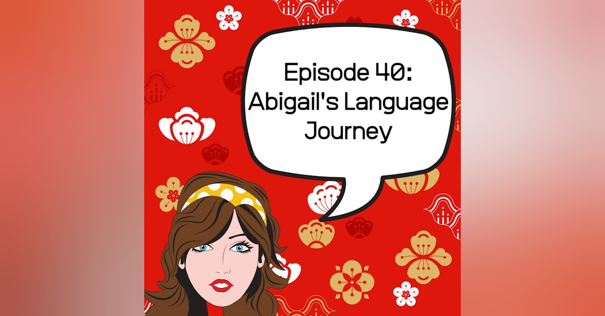 Abigail's Language Journey (Part 1)