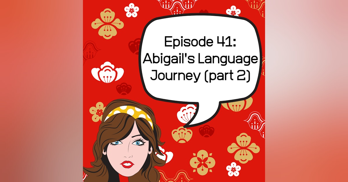 Abigail's Language Journey (Part 2)