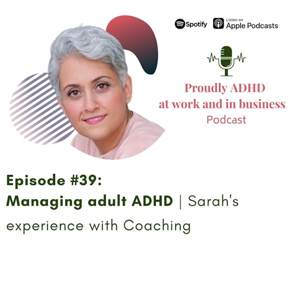 #39: Managing adult ADHD | Sarah's experience with Coaching Image