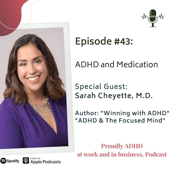 #43: ADHD and Medication | Guest Dr. Sarah Cheyette Image