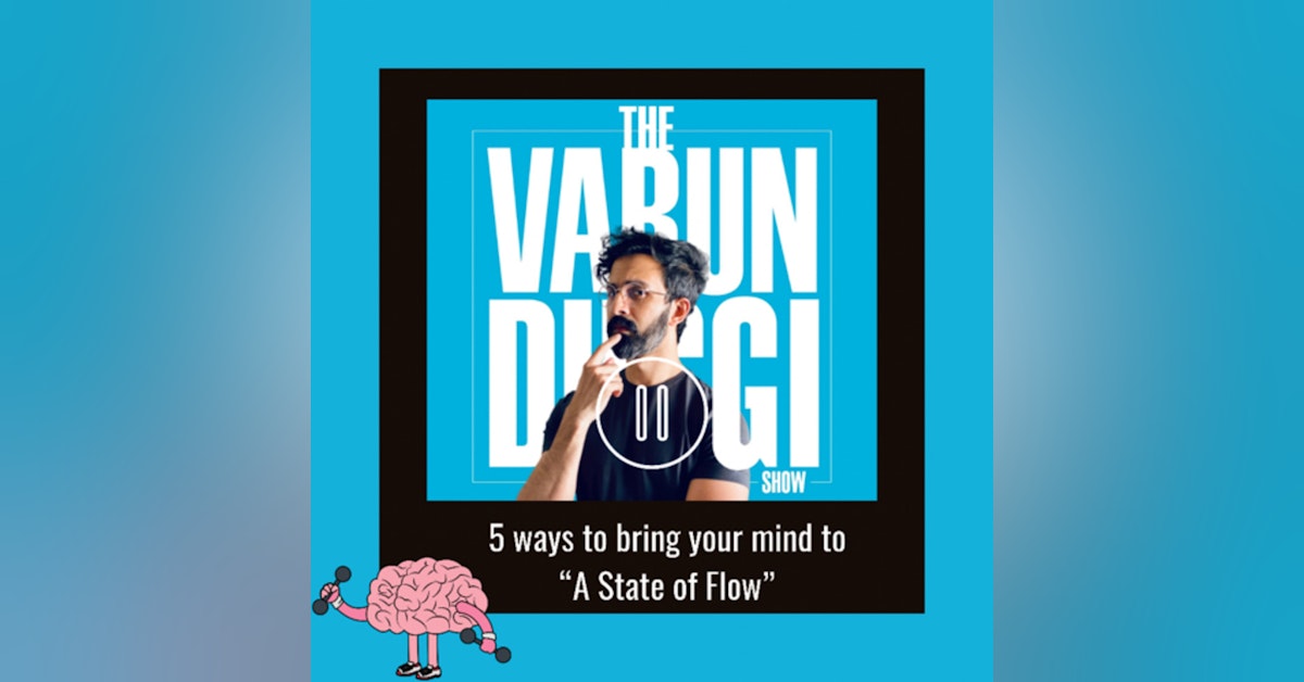 🧠 5 ways to bring your mind to “A State of Flow”