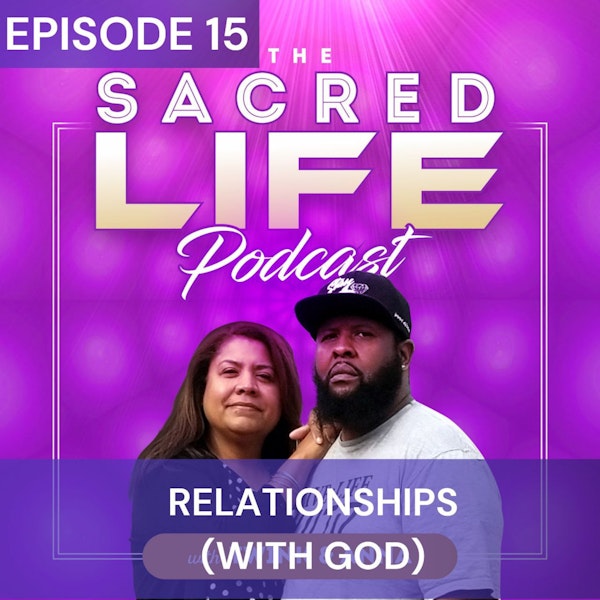 Episode 15: Relationships (With God) Image