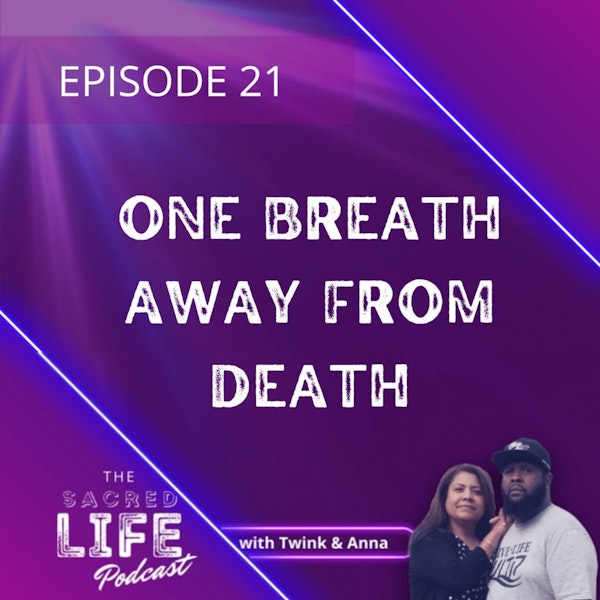 Episode 21: One Breath Away From Death Image