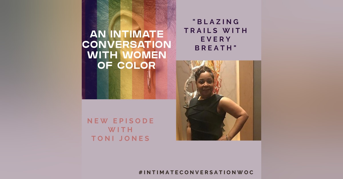 “Blazing Trails with Every Breath” with Toni Jones
