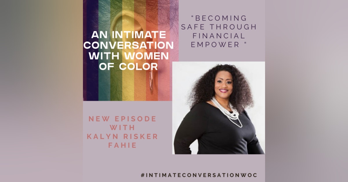 "Becoming SAFE through Financial Empowerment" with Kalyn Risker Fahie, Founder/Executive Director, Sisters Acquiring Financial Empowerment (SAFE)