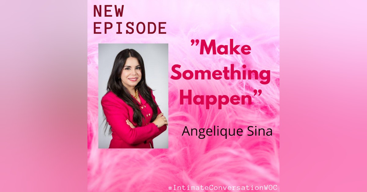 “Make Something Amazing Happen” with Angelique Sina