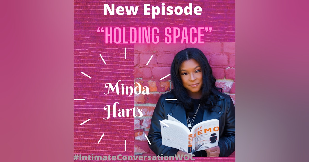 “Holding Space” with Minda Harts