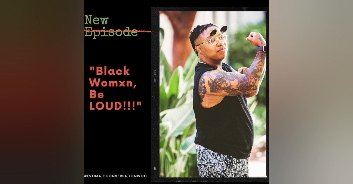 “Black Womxn, Be LOUD” with B. Pagels-Minor