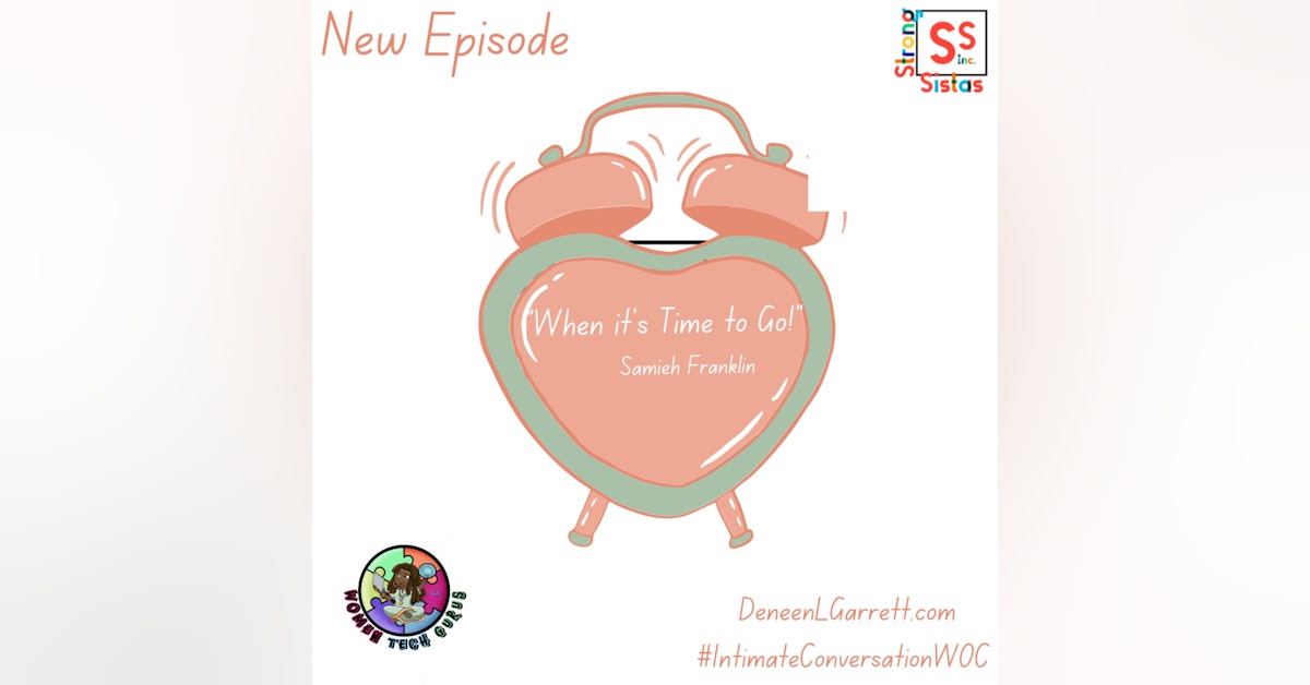 “When it’s Time to Go!” with Samieh Franklin