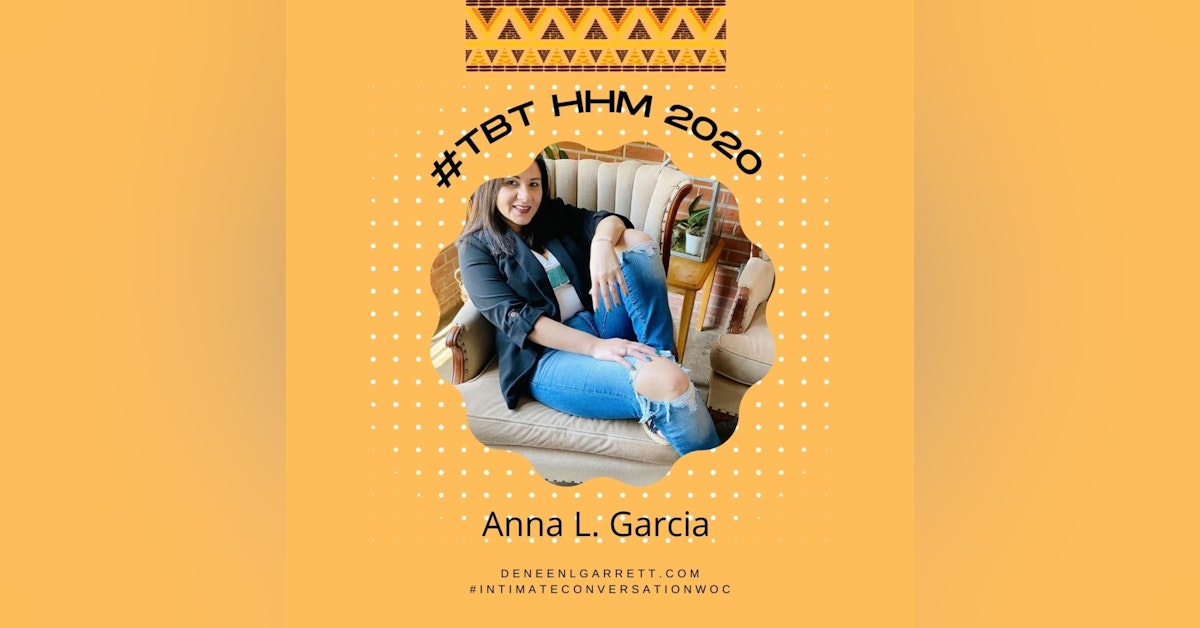 #TBT 2020 HHM “Don’t Forget Those Who Came Before Us” with Anna L. Garcia, HACEMOS National President