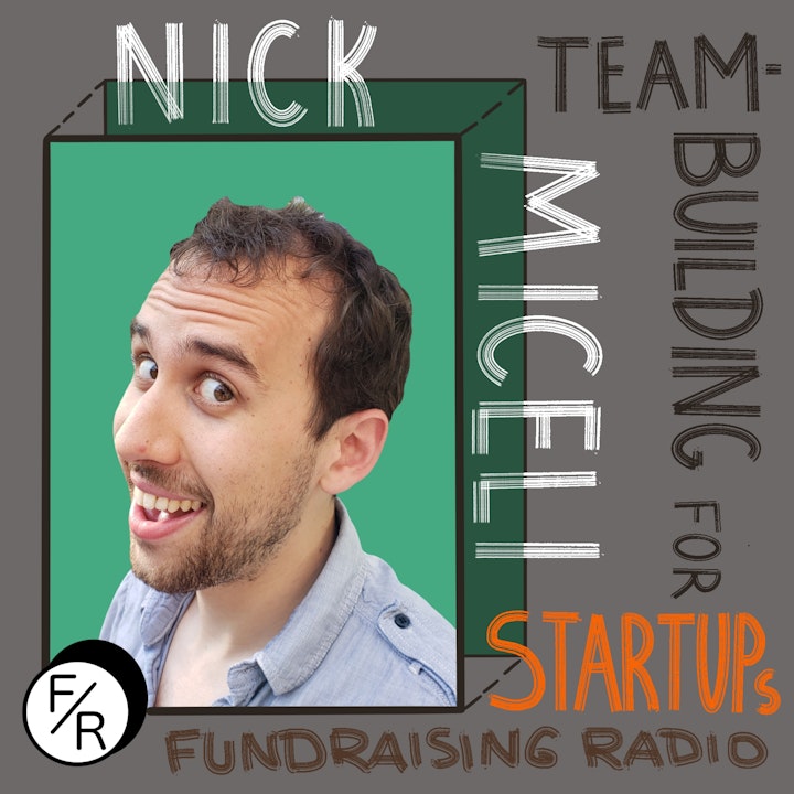 Episode image for Building the team - how, where and when do you start? By Nick Miceli.