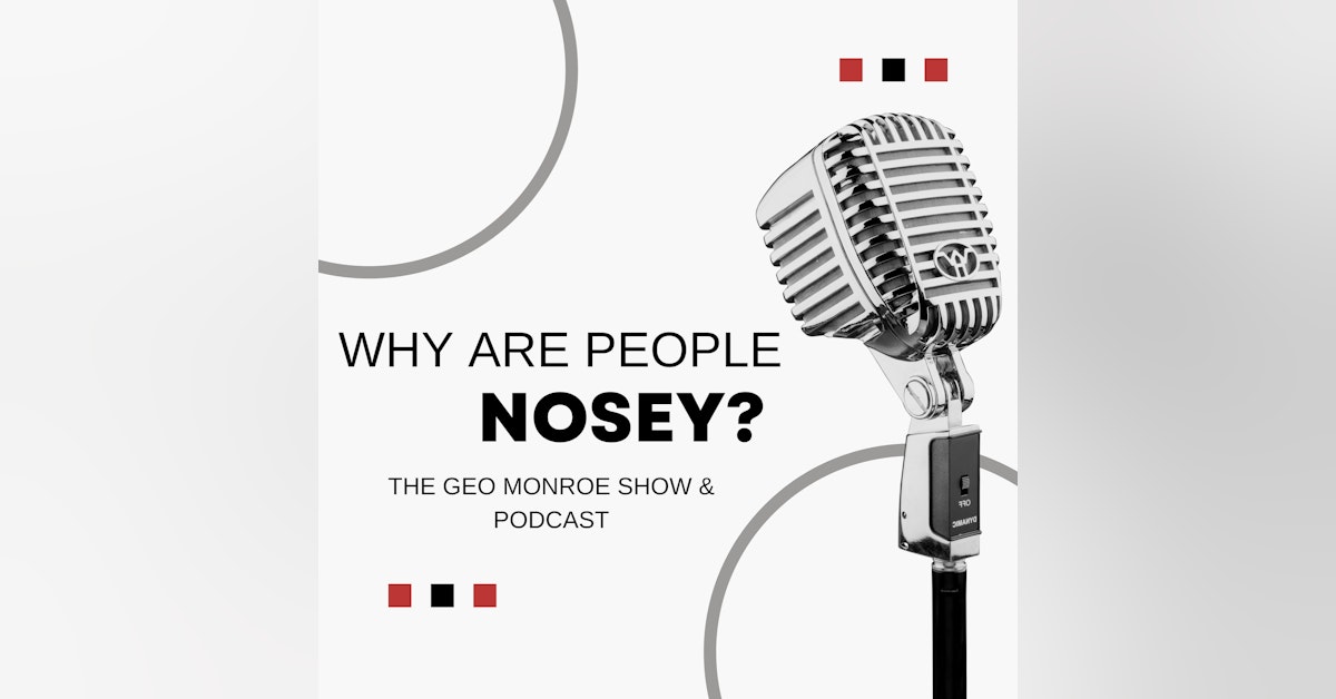 Why are people so nosy? Let's Get Chatty Episode 1