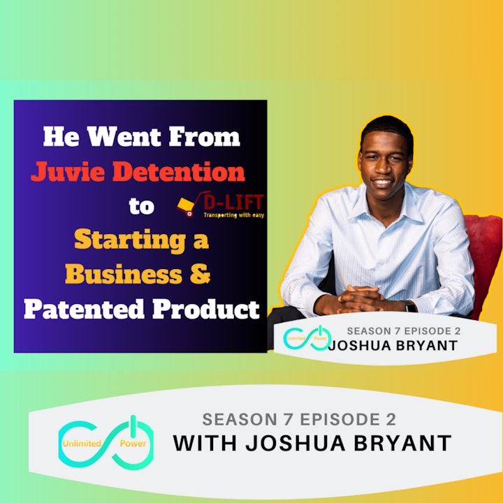 UP #72 From Juvie Detention Center to Starting a Business & Patented D-Lift | Joshua Bryant