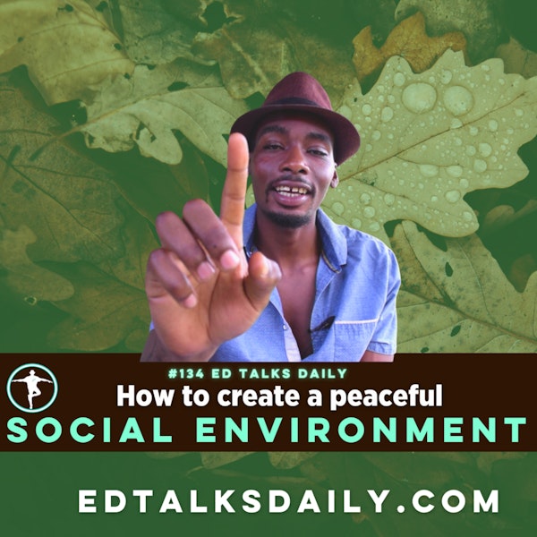 #134 Ed Talks creating a social environment that supports your holistic lifestyle Image